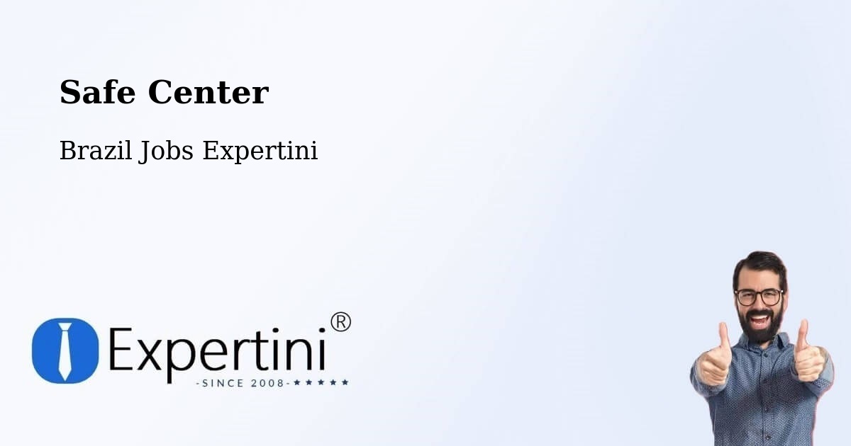 Safety Center – Reduto - Brazil Jobs Expertini
